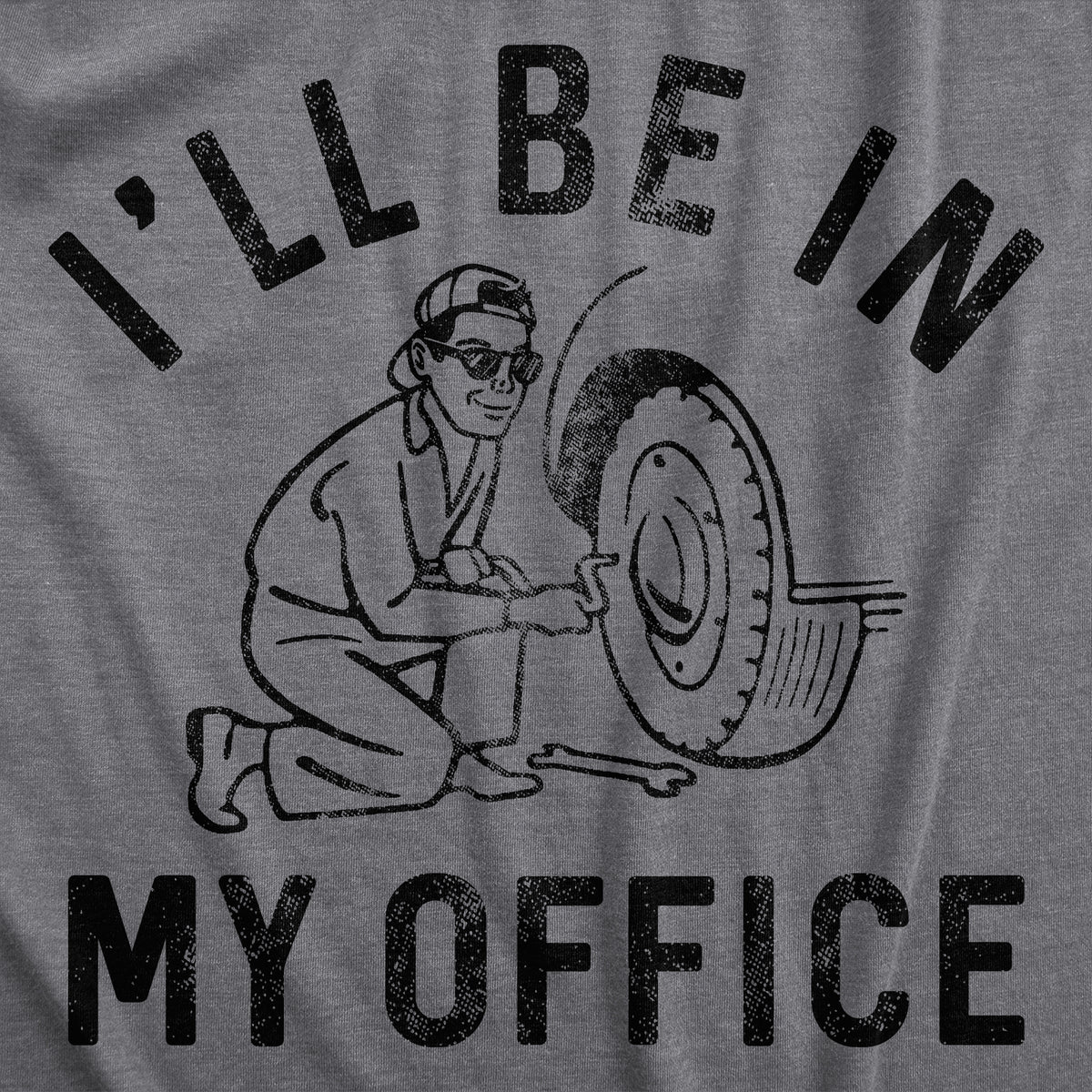 Ill Be In My Office Men&#39;s T Shirt