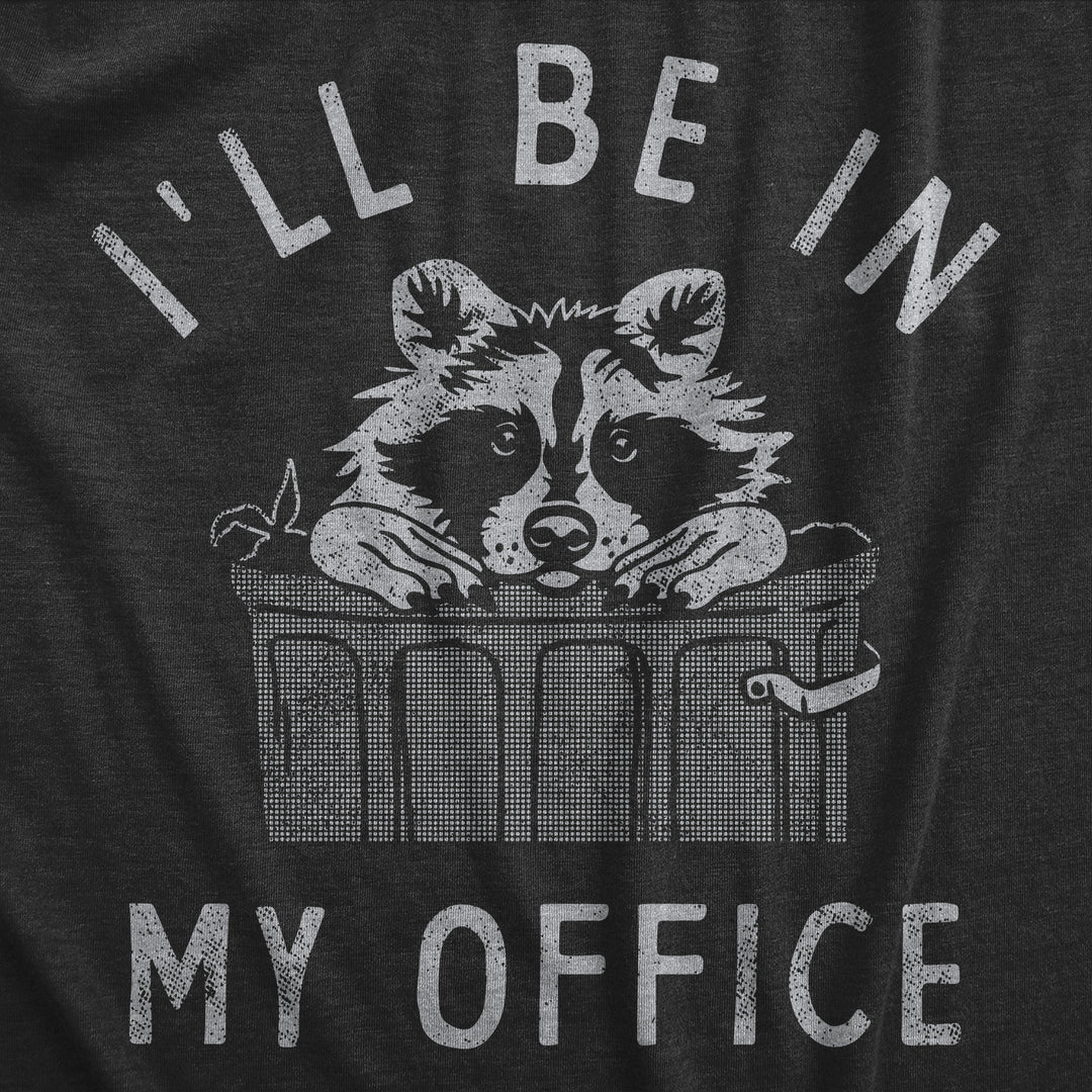 Ill Be In My Office Raccoon Women's T Shirt