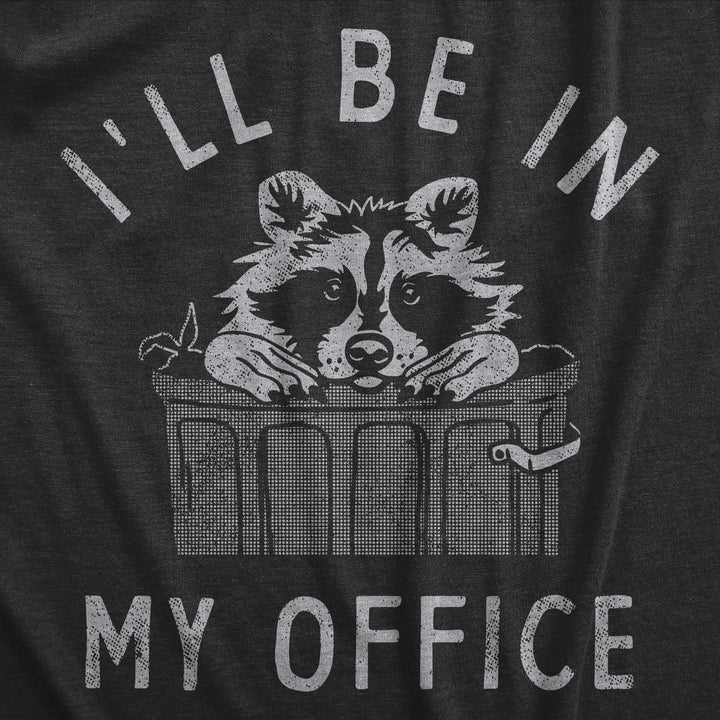 Ill Be In My Office Raccoon Women's T Shirt