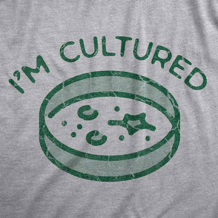 Im Cultured Women's T Shirt