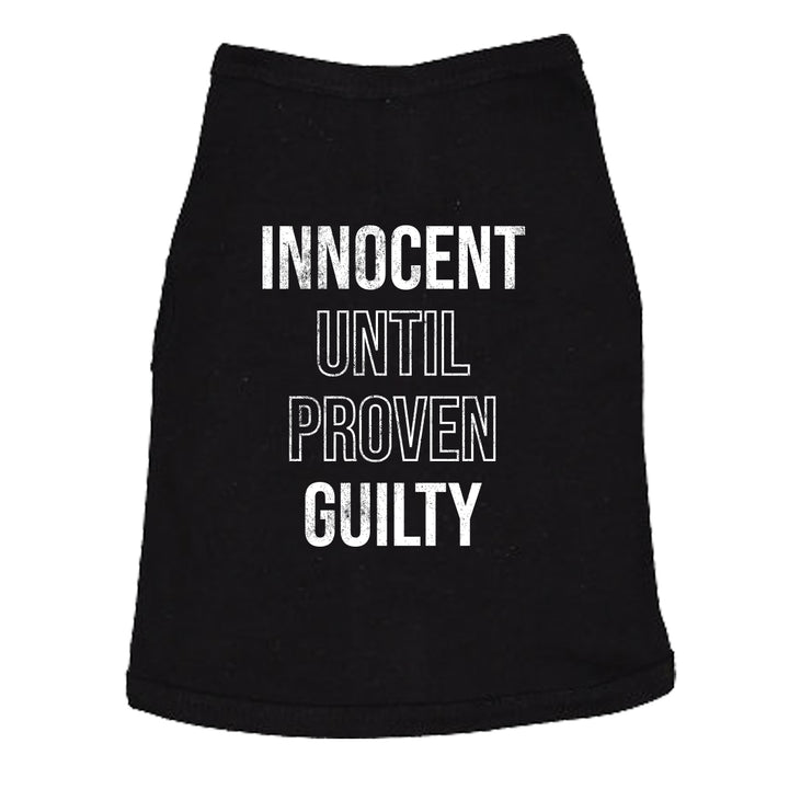 Funny Black - INNOCENT Innocent Until Proven Guilty Dog Shirt Nerdy Sarcastic Tee