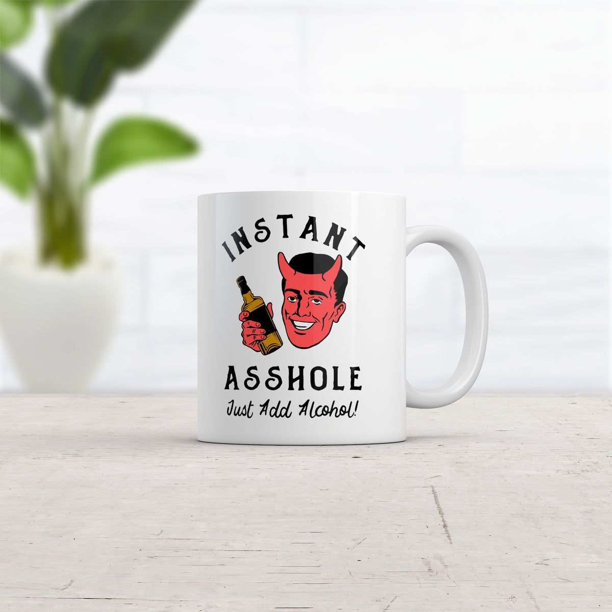 Instant Asshole Just Add Alcohol Mug