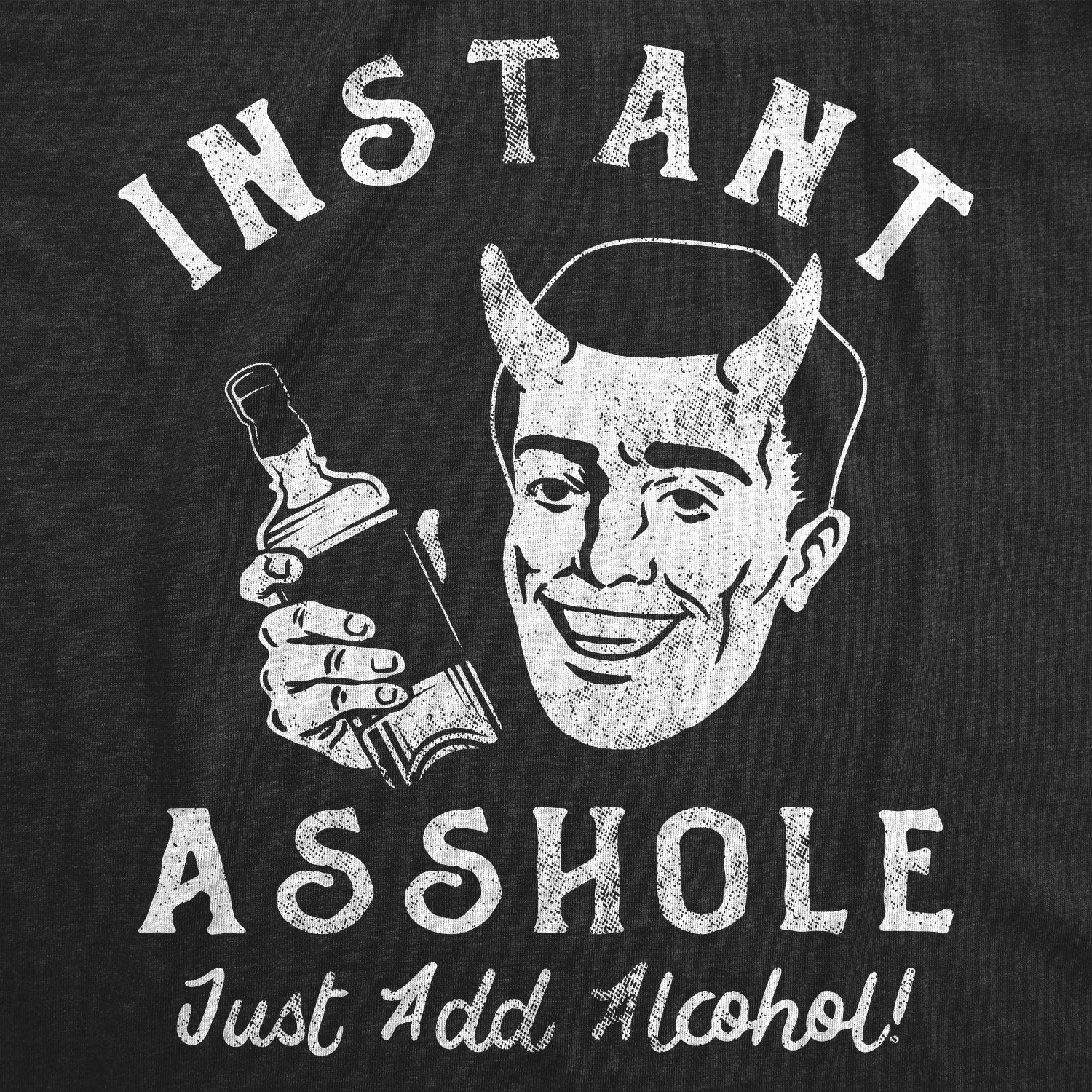 Funny Heather Black - ASSHOLE Instant Asshole Just Add Alcohol Mens T Shirt Nerdy Drinking Sarcastic Tee