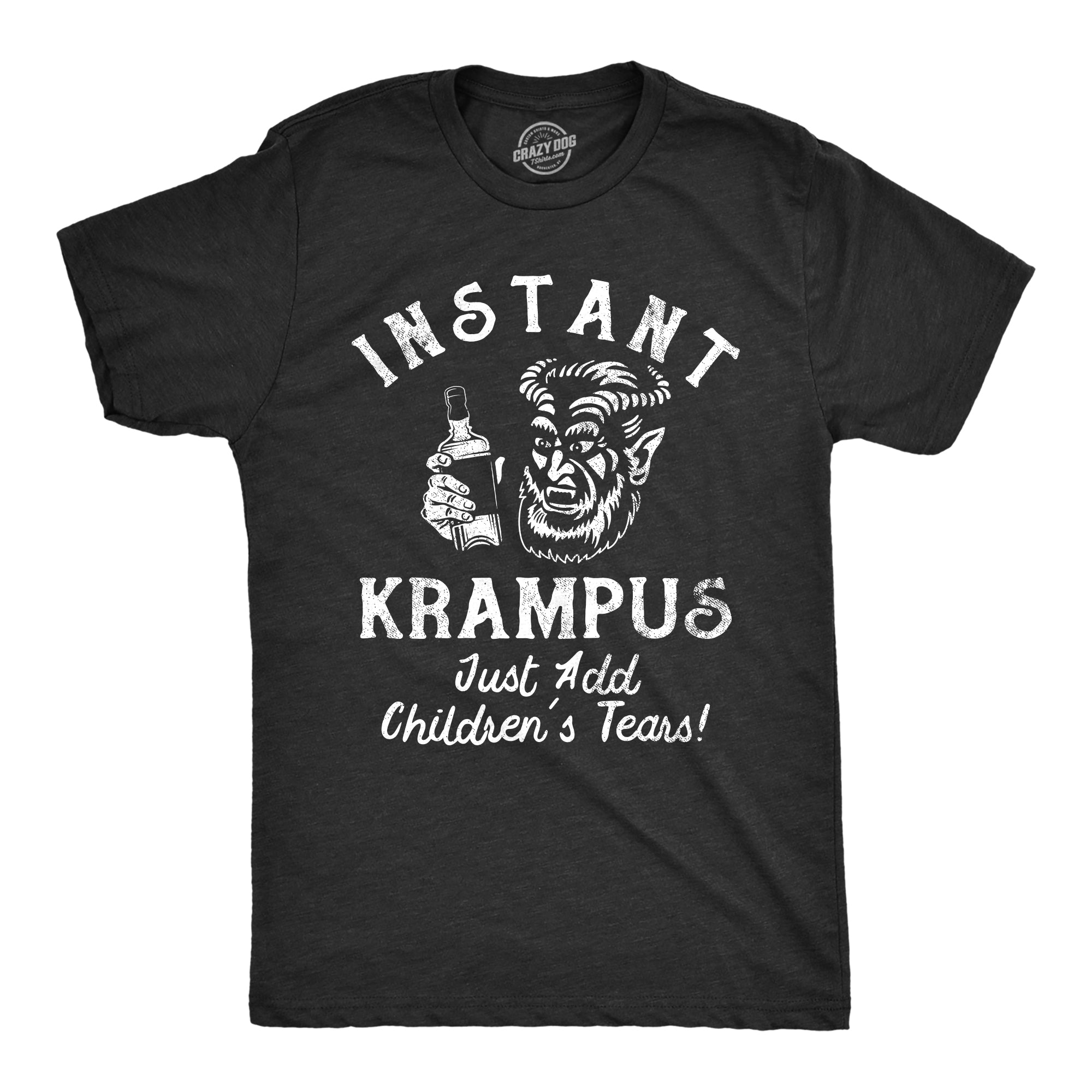 Funny Heather Black - INSTANTKRAMPUS Instant Krampus Just Add Childrens Tears Mens T Shirt Nerdy Christmas Sarcastic Tee