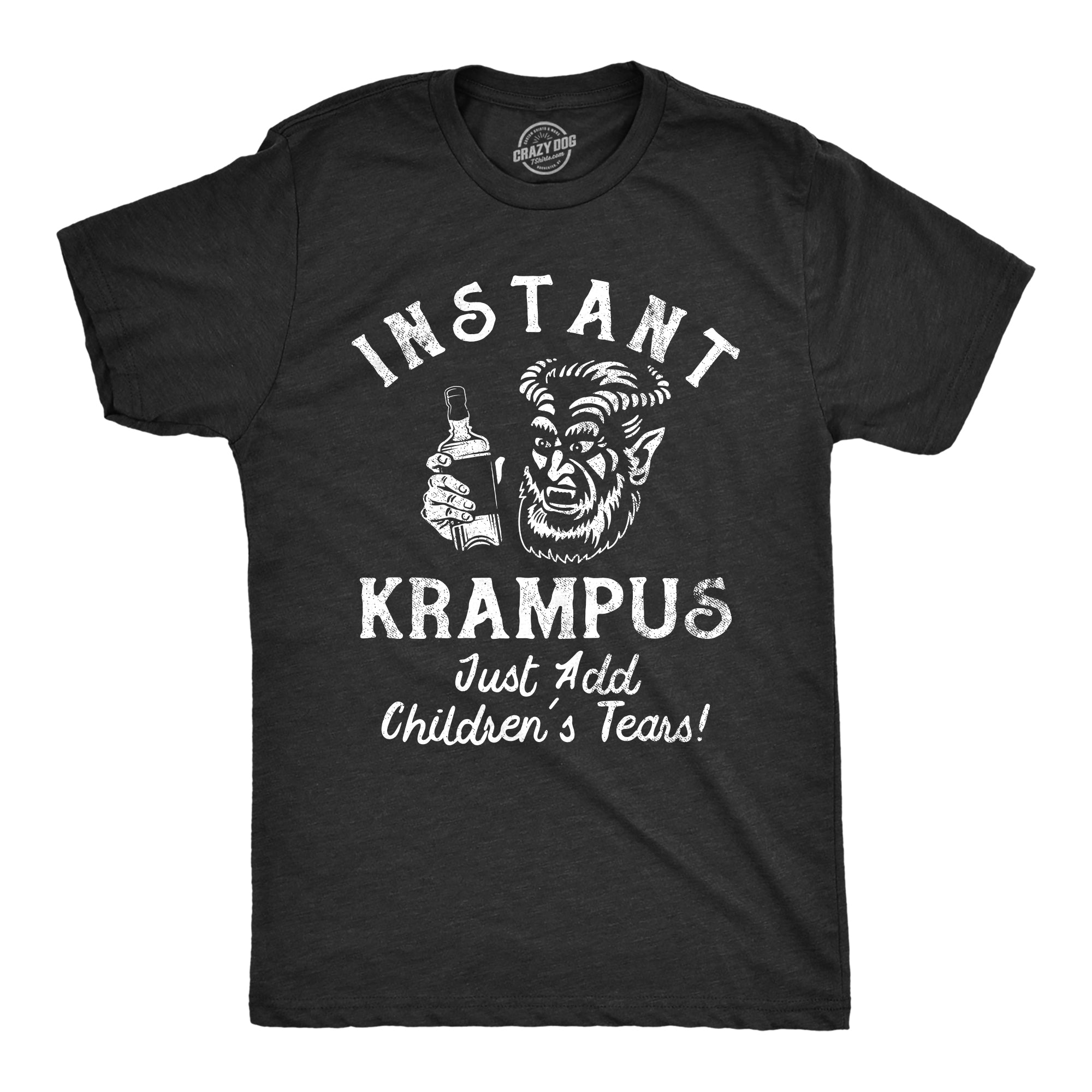 Funny Heather Black - INSTANTKRAMPUS Instant Krampus Just Add Childrens Tears Mens T Shirt Nerdy Christmas sarcastic Tee