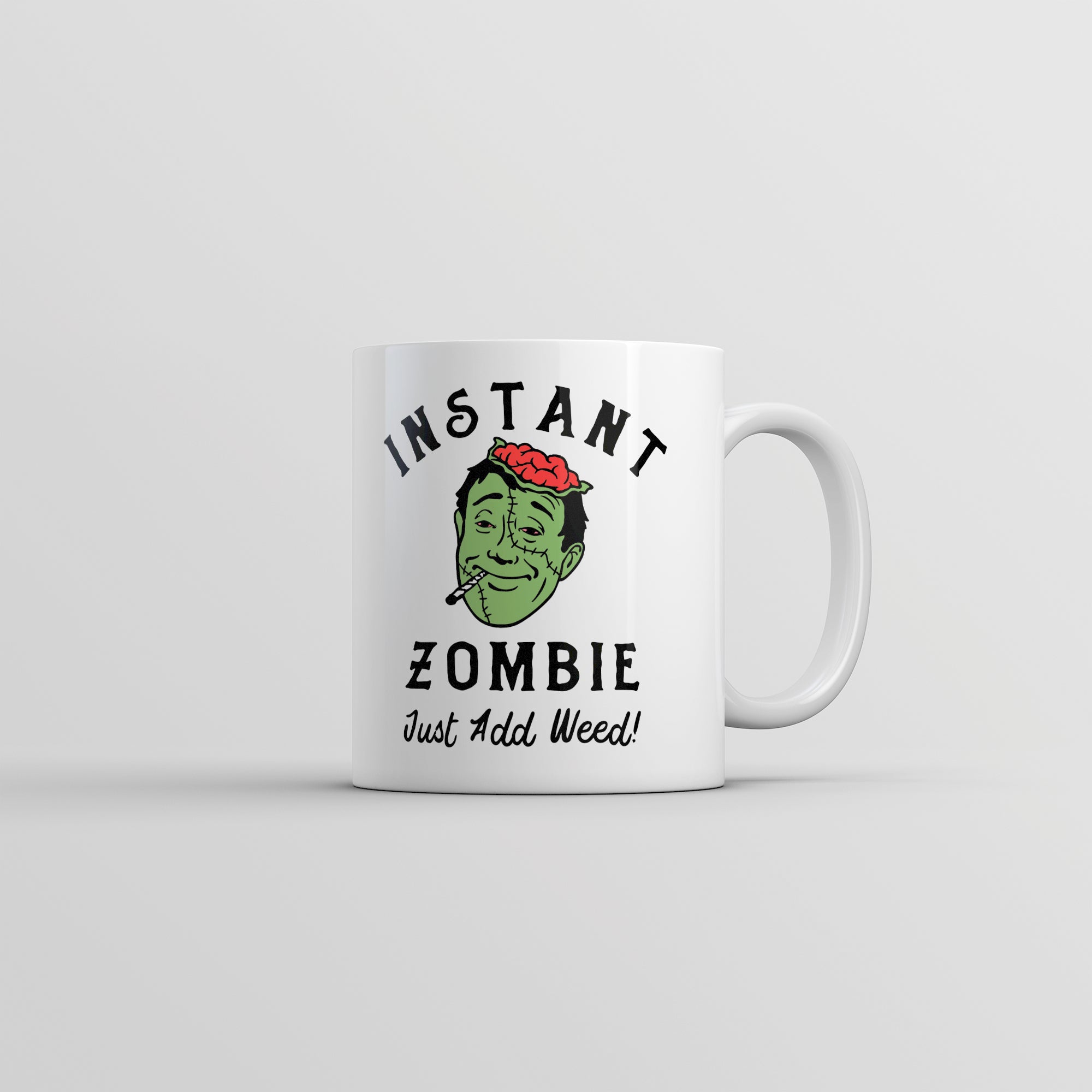 Funny White Instant Zombie Just Add Weed Coffee Mug Nerdy 420 Zombie Tee