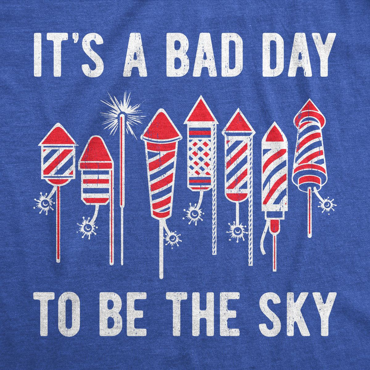 Its A Bad Day To Be The Sky Women&#39;s Tshirt