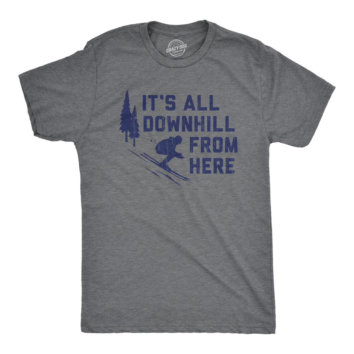 Funny Dark Heather Grey - DOWNHILL Its All Downhill From Here Mens T Shirt Nerdy sarcastic Tee