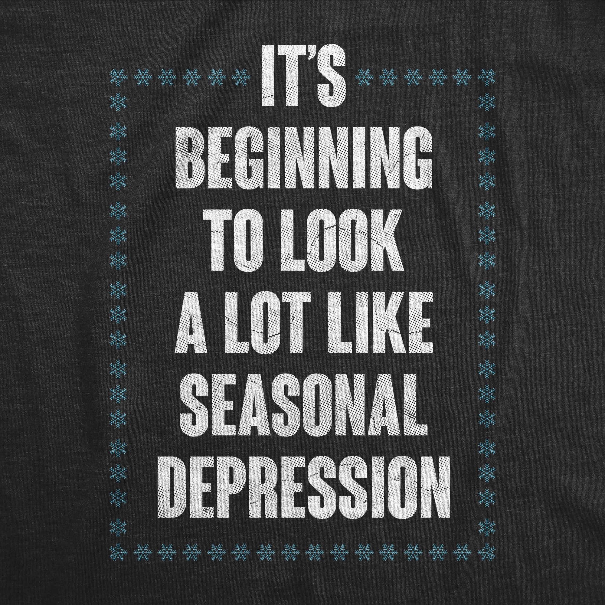 Funny Heather Black - SEASONAL Its Beginning To Look A Lot Like Seasonal Depression Womens T Shirt Nerdy Sarcastic Tee