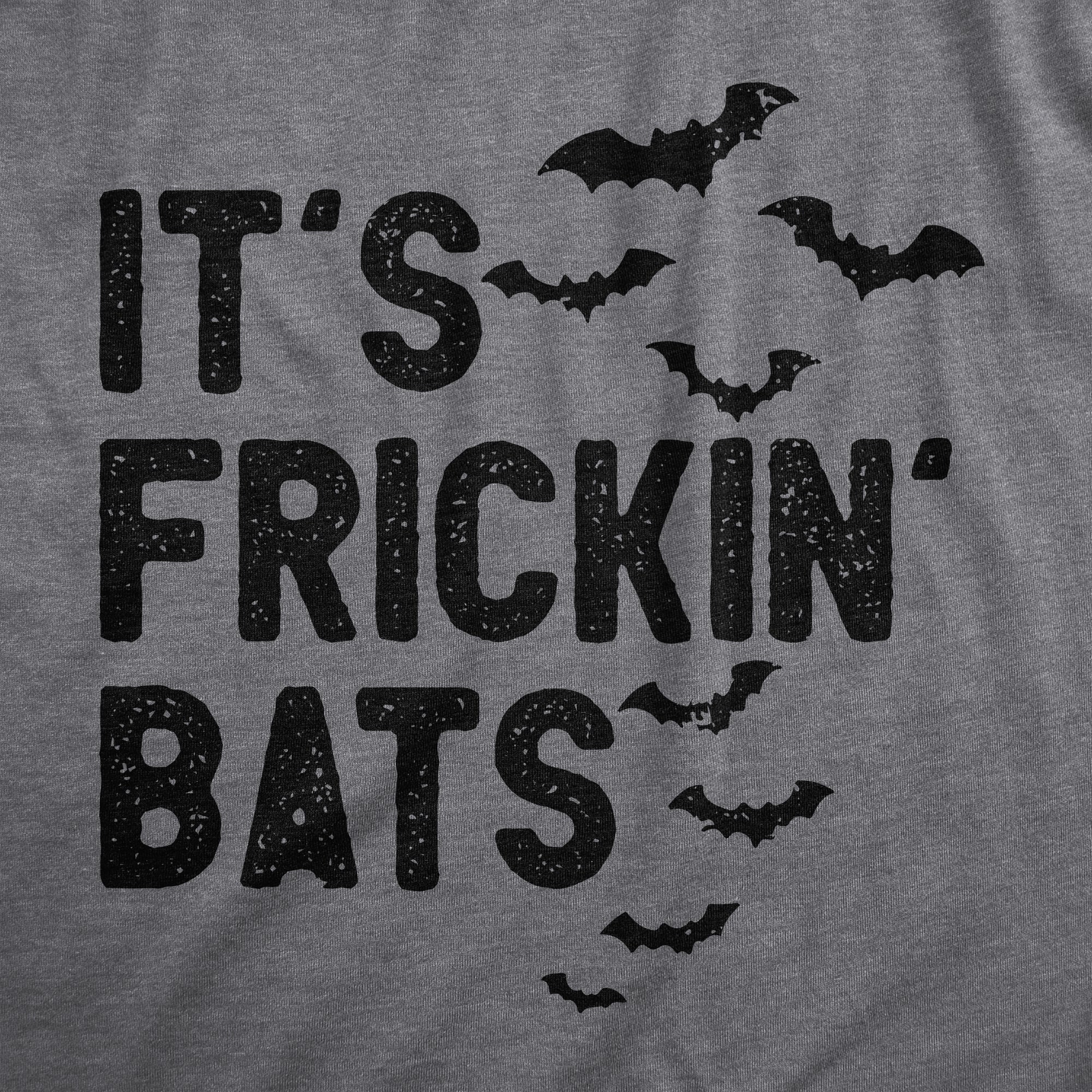 Funny Dark Heather Grey - BATS Its Frickin Bats Womens T Shirt Nerdy Halloween Tee