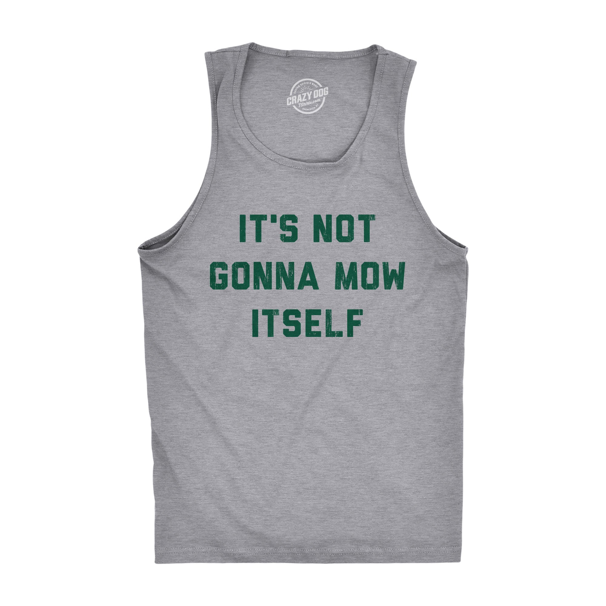 Funny Light Heather Grey - MOW Its Not Going To Mow Itself Mens Tank Top Nerdy Sarcastic Tee