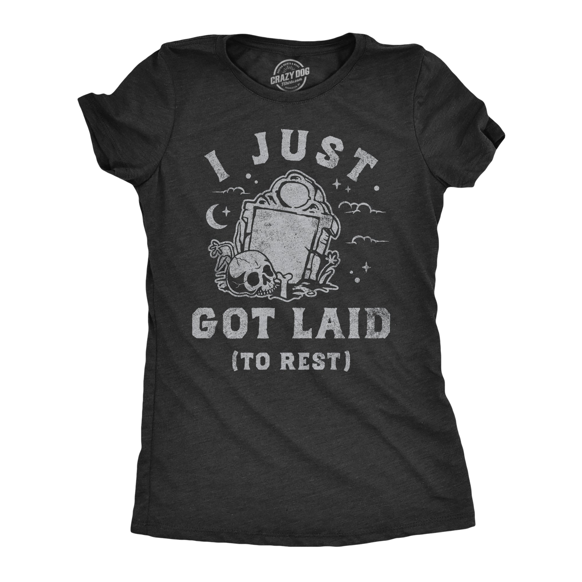 Funny Heather Black - LAID I Just Got Laid To Rest Womens T Shirt Nerdy Halloween sex sarcastic Tee