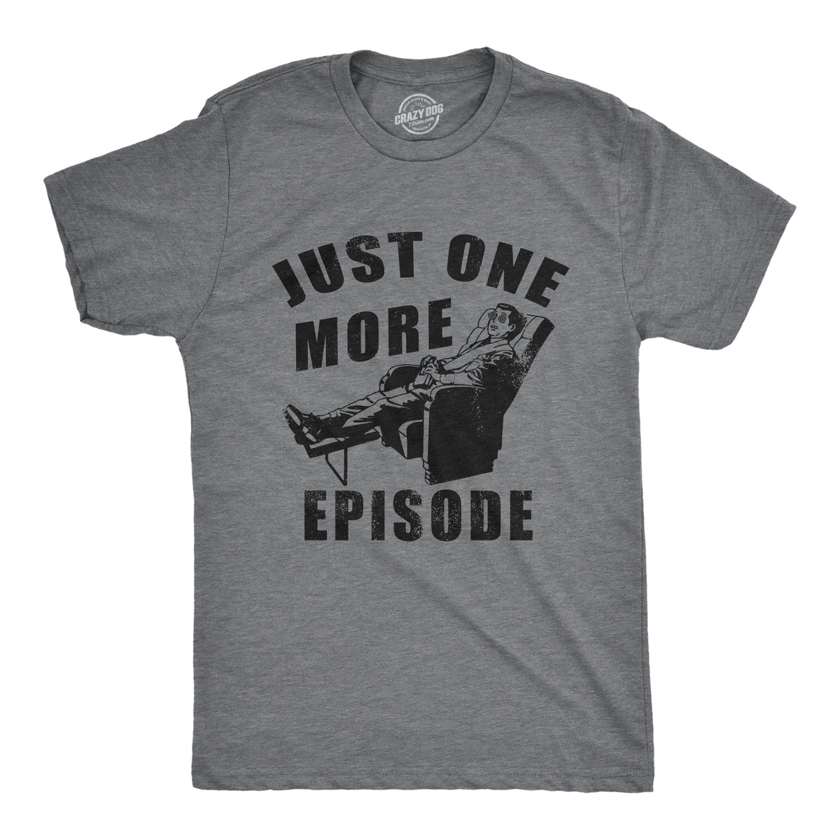 Funny Dark Heather Grey - EPISODE Just One More Episode Mens T Shirt Nerdy TV &amp; Movies sarcastic Tee