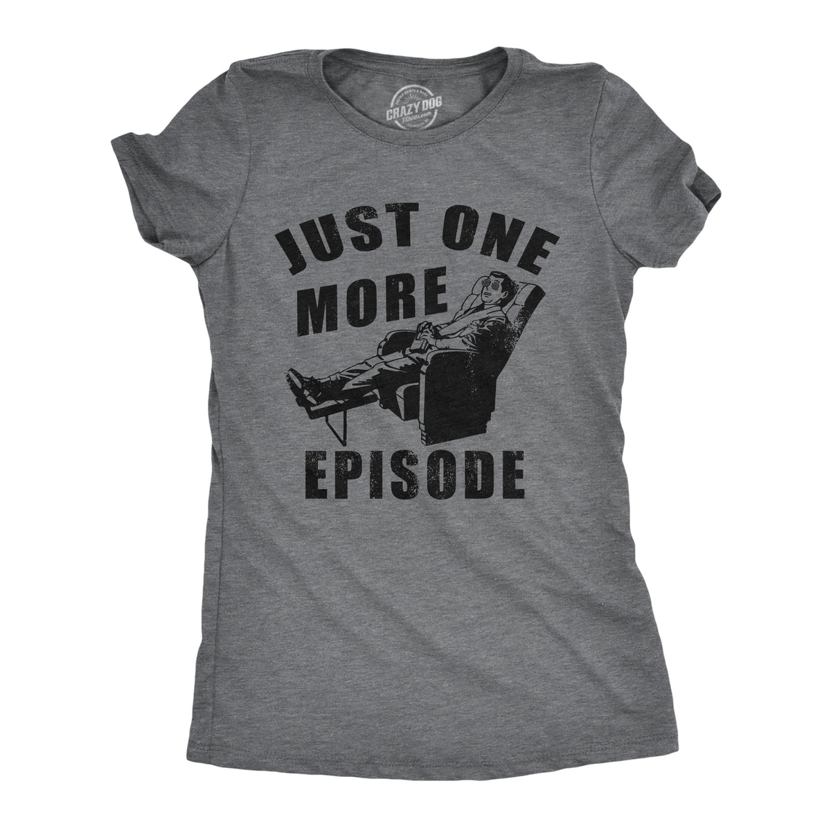 Funny Dark Heather Grey - EPISODE Just One More Episode Womens T Shirt Nerdy TV &amp; Movies sarcastic Tee