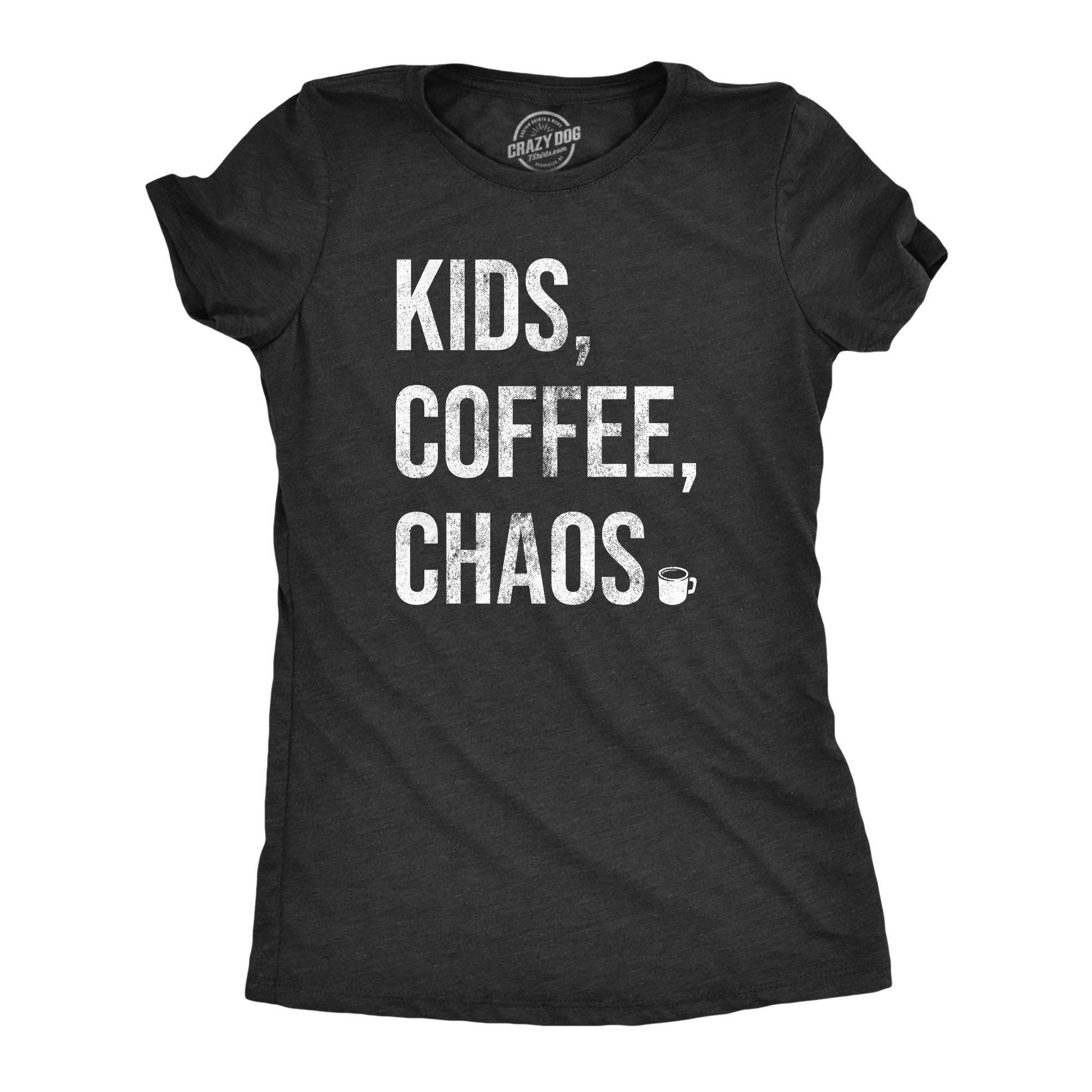 Funny Heather Black - Kids Coffee Chaos Kids Coffee Chaos Womens T Shirt Nerdy Mother's Day Coffee Tee