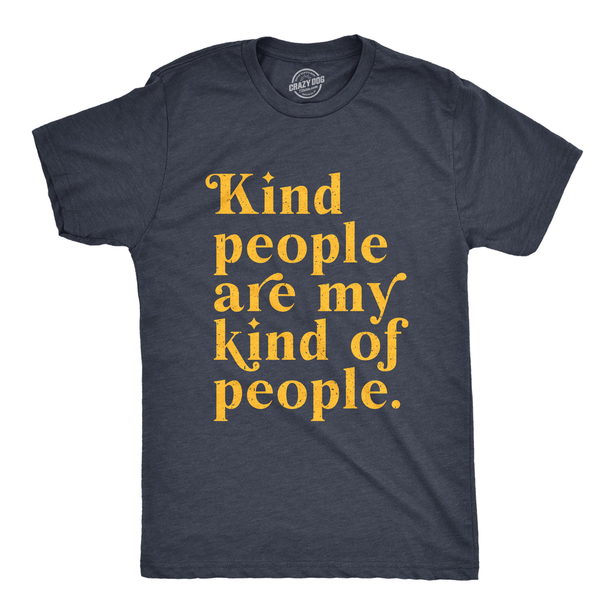Funny Heather Navy - KIND Kind People Are My Kind Of People Mens T Shirt Nerdy sarcastic Tee