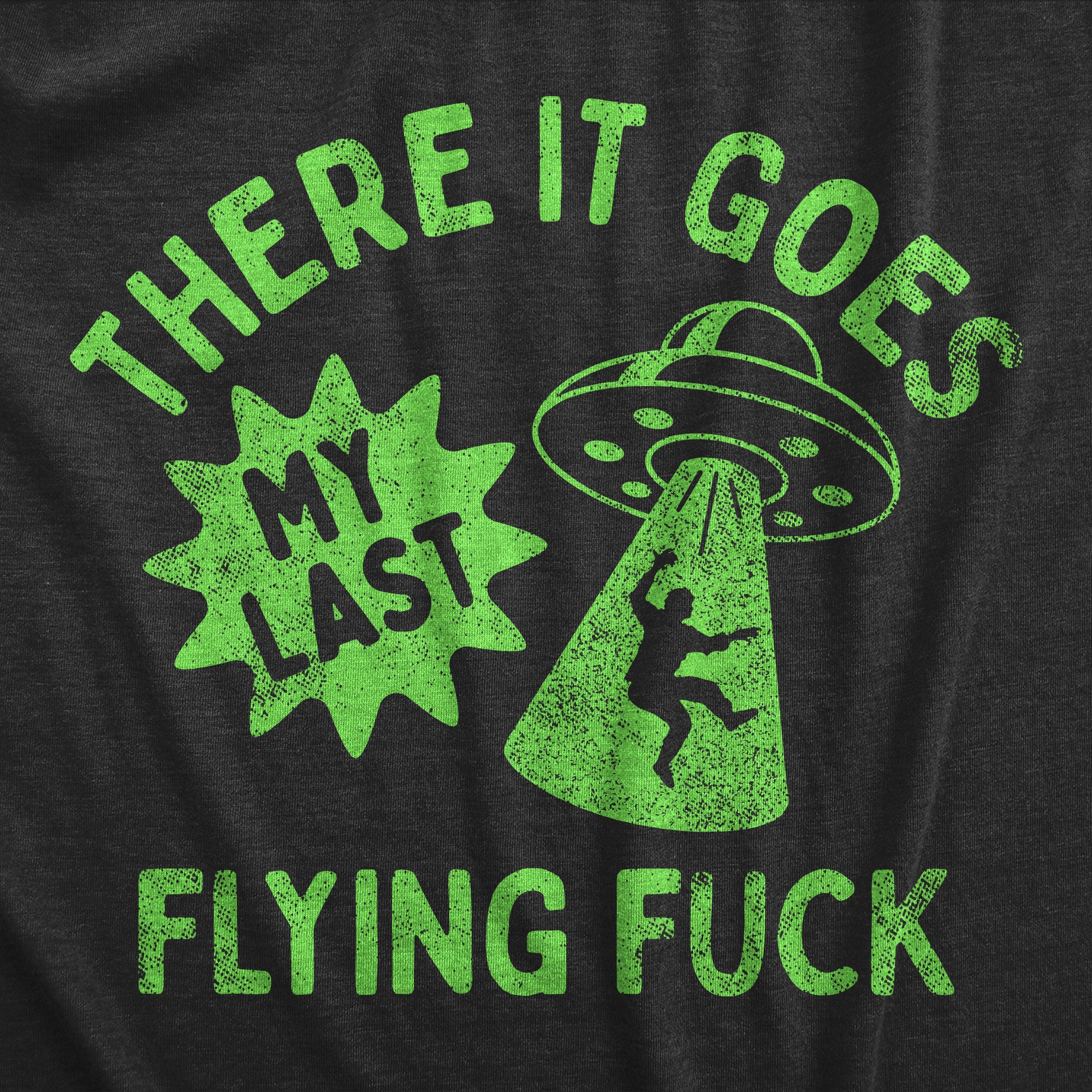 Funny Heather Black - FUCK There It Goes My Last Flying Fuck Mens T Shirt Nerdy Sarcastic Tee