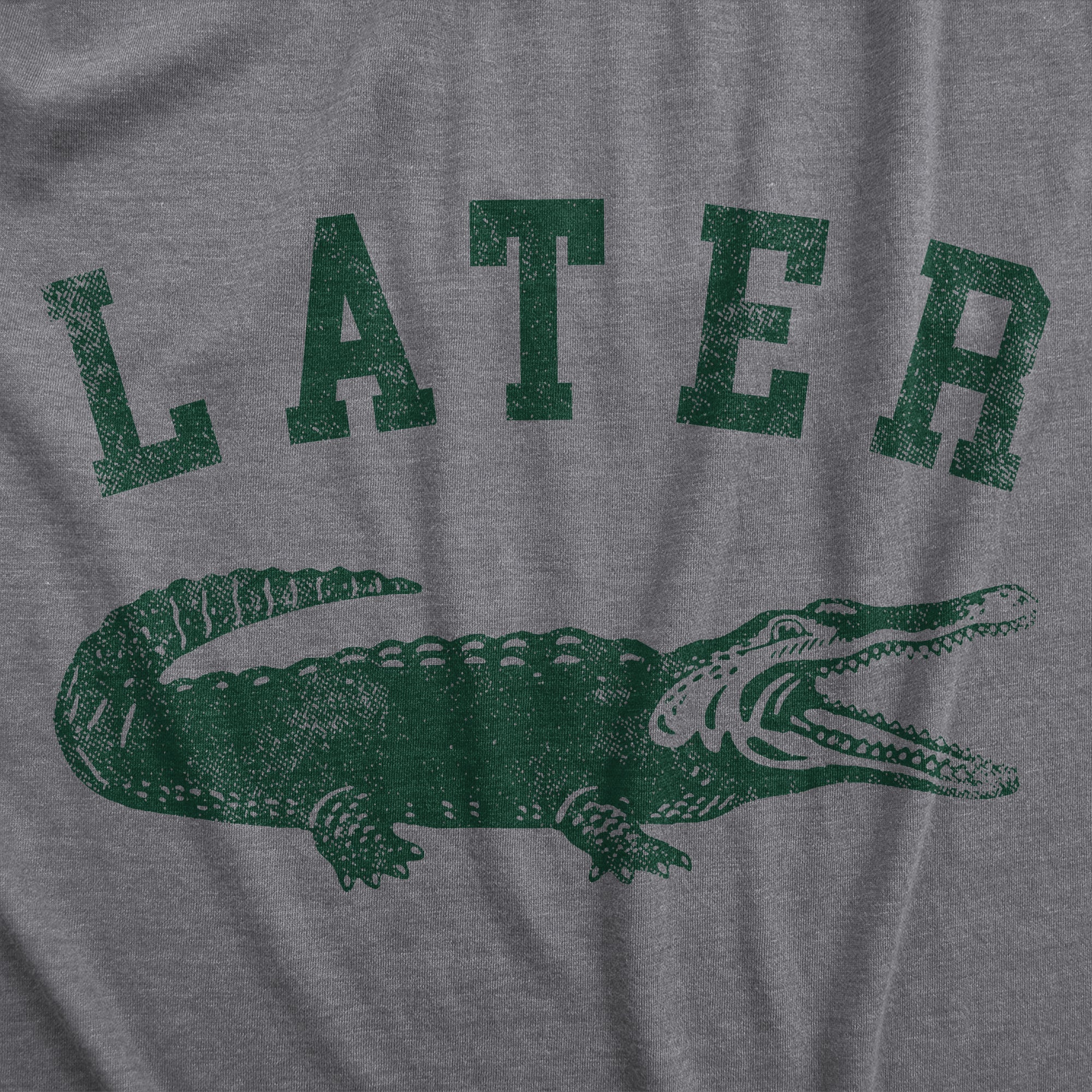 Funny Dark Heather Grey - ALLIGATOR Later Alligator Mens T Shirt Nerdy animal sarcastic Tee