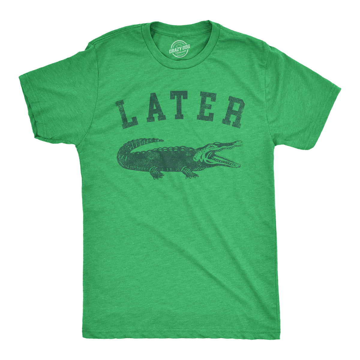 Funny Heather Green - ALLIGATOR Later Alligator Mens T Shirt Nerdy animal sarcastic Tee