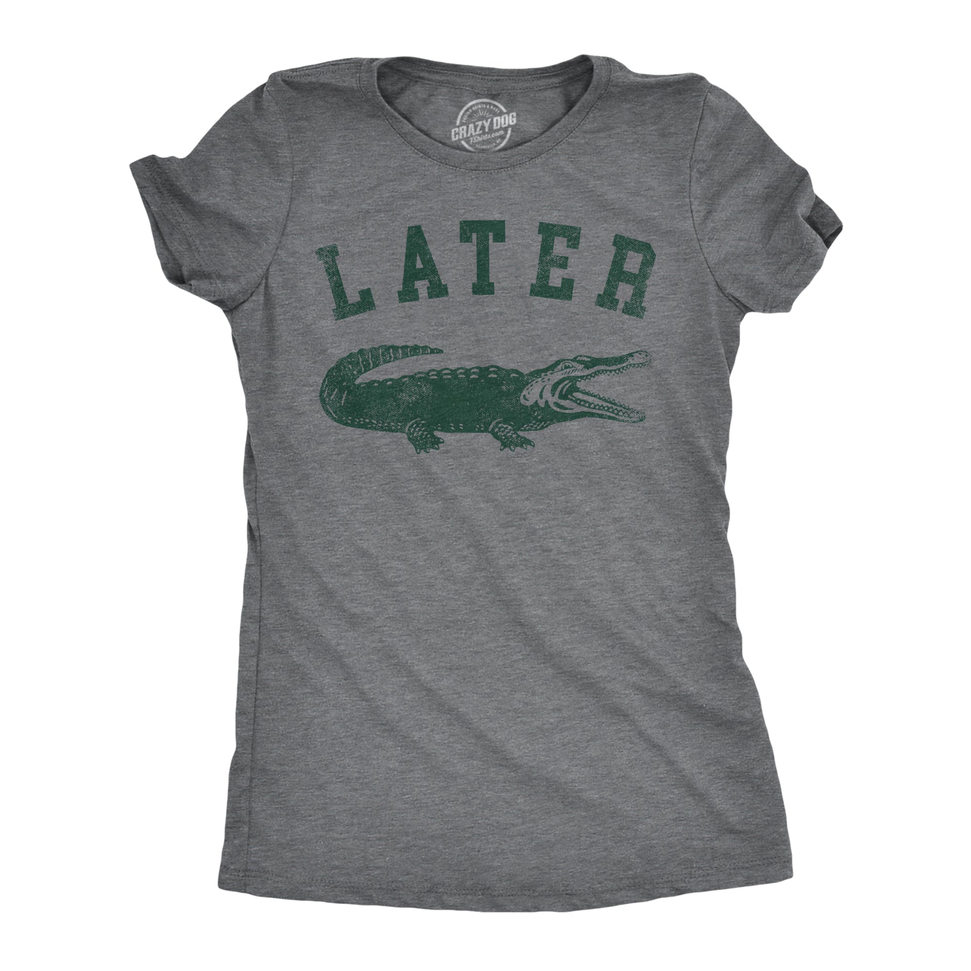 Funny Dark Heather Grey - ALLIGATOR Later Alligator Womens T Shirt Nerdy animal sarcastic Tee