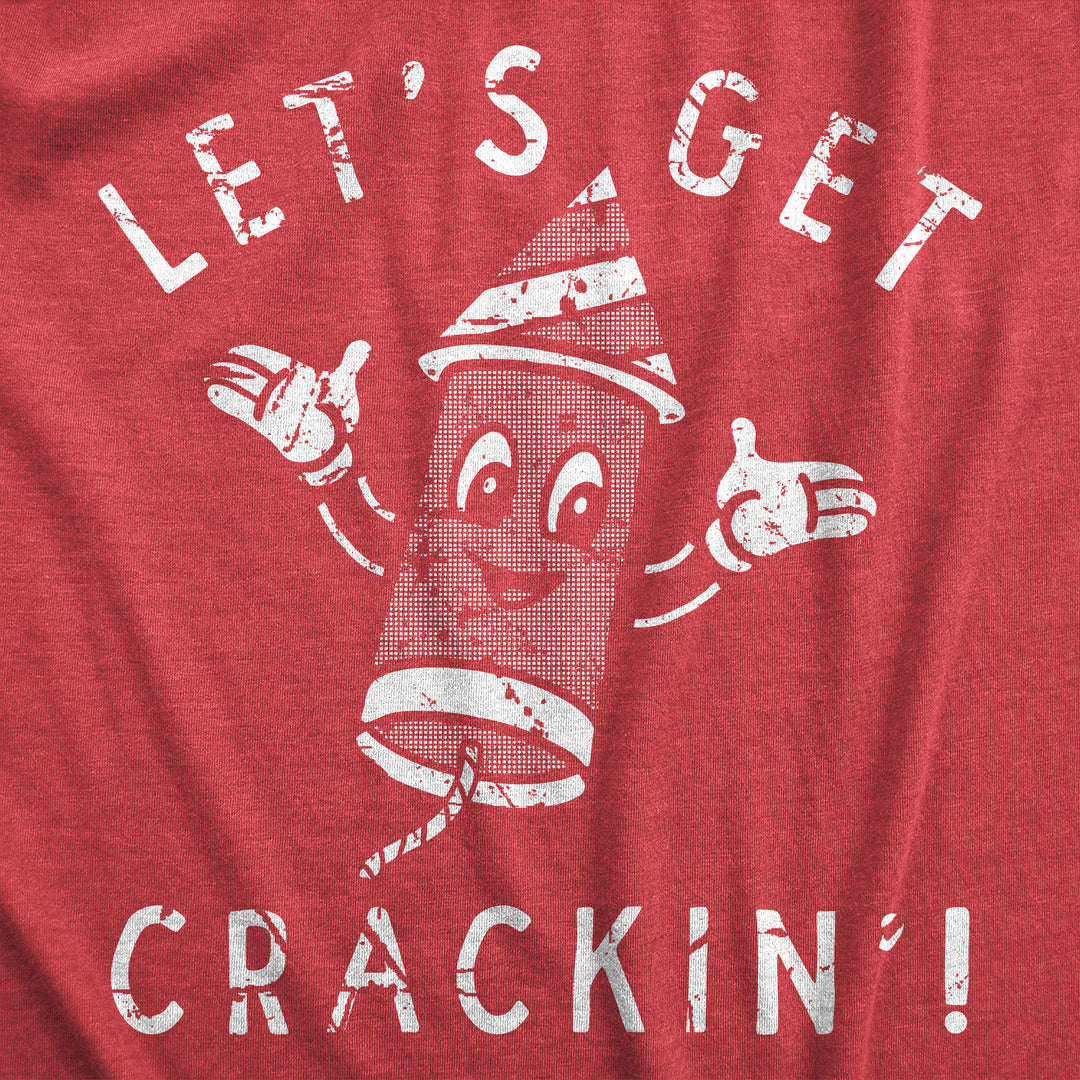 Lets Get Crackin Men's T Shirt
