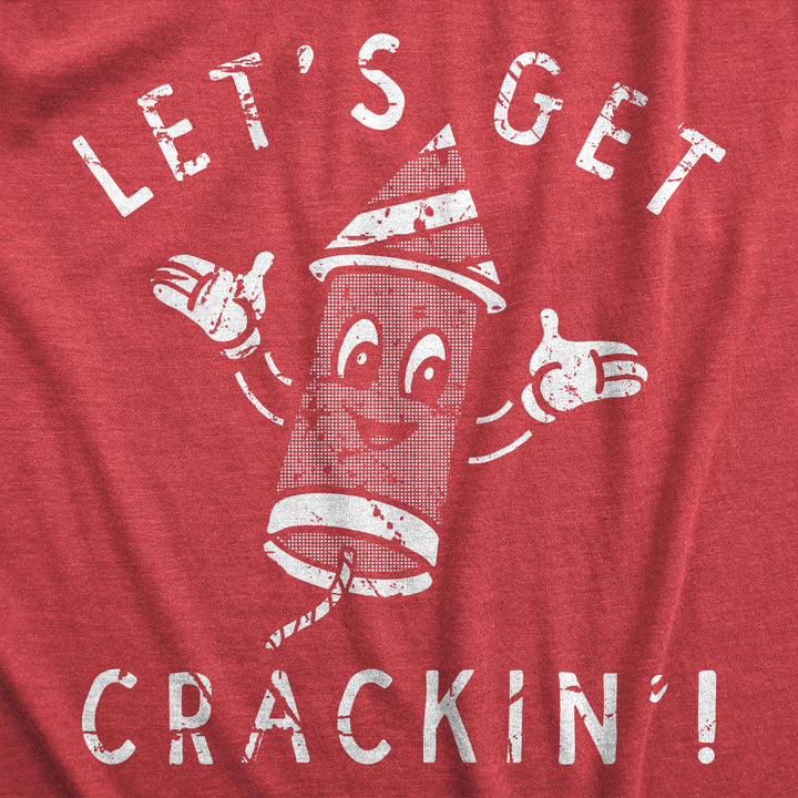 Lets Get Crackin Men's T Shirt