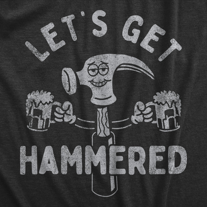 Lets Get Hammered Women's T Shirt