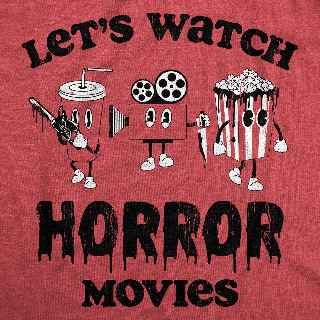 Lets Watch Horror Movies Women's T Shirt