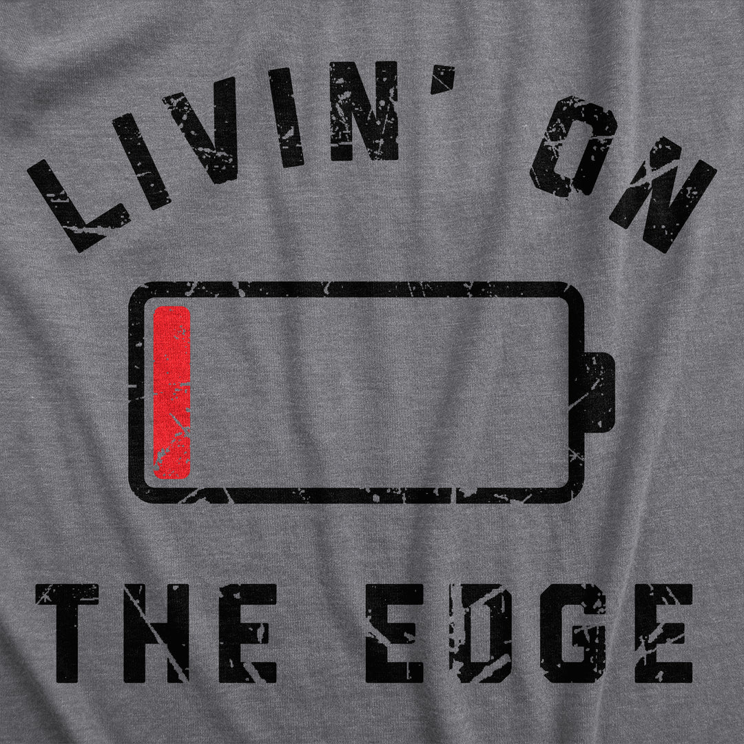 Livin On The Edge Women's T Shirt