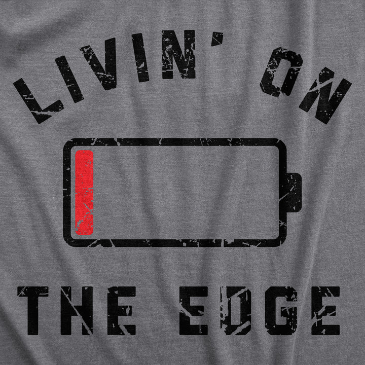 Livin On The Edge Women's T Shirt