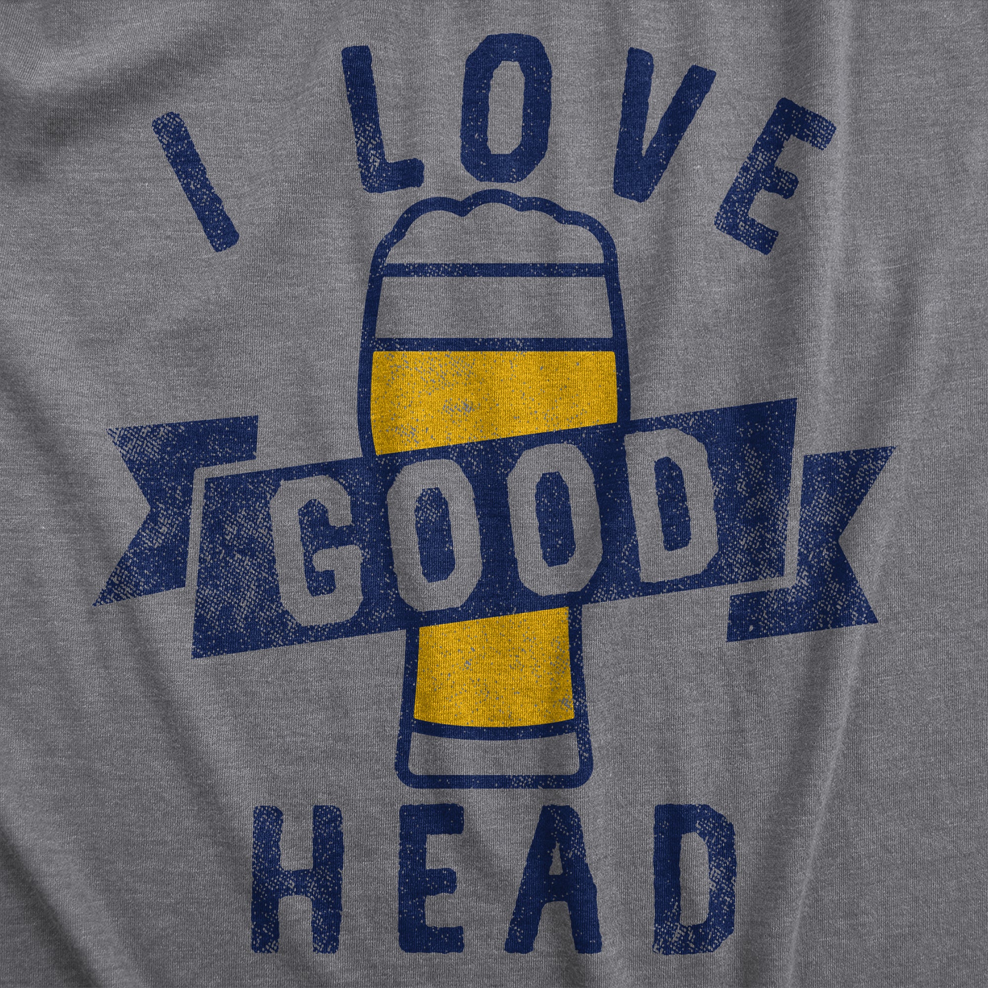 Funny Dark Heather Grey - HEAD I Love Good Head Mens T Shirt Nerdy Beer sex sarcastic Tee