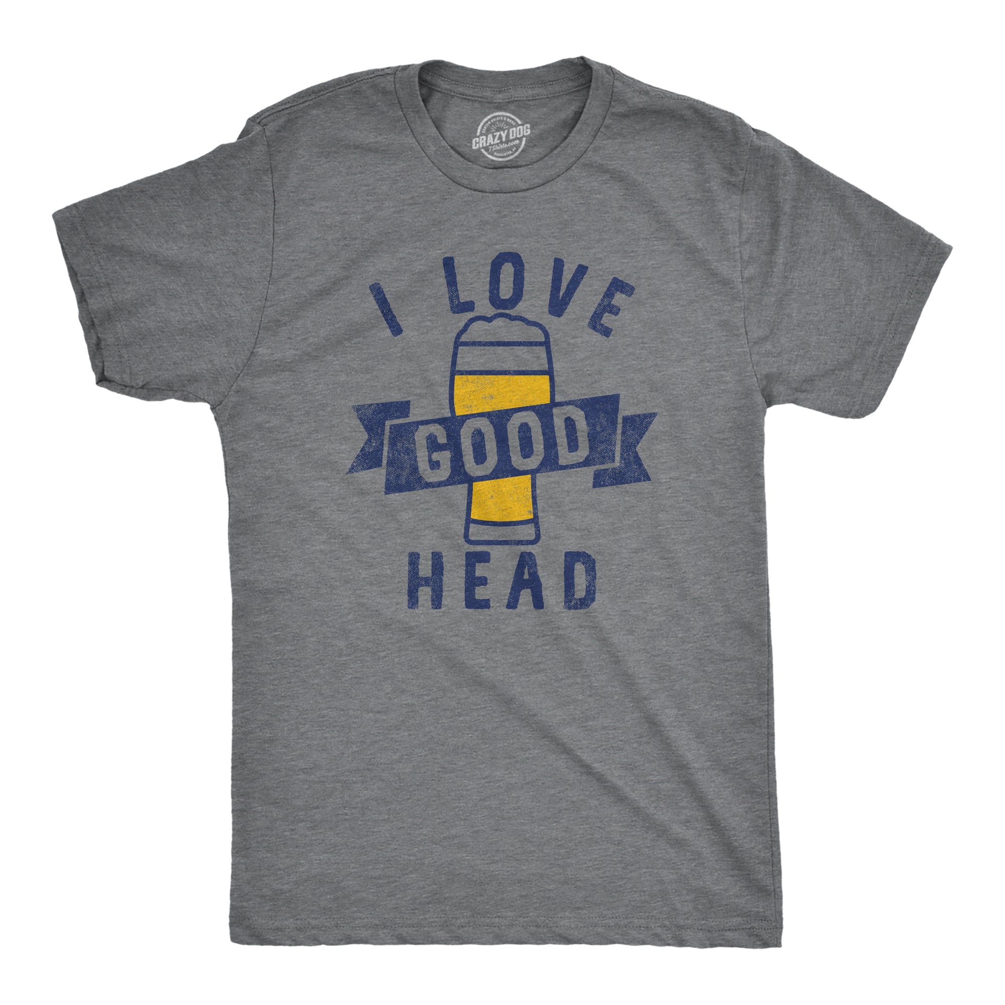 Funny Dark Heather Grey - HEAD I Love Good Head Mens T Shirt Nerdy Beer sex sarcastic Tee
