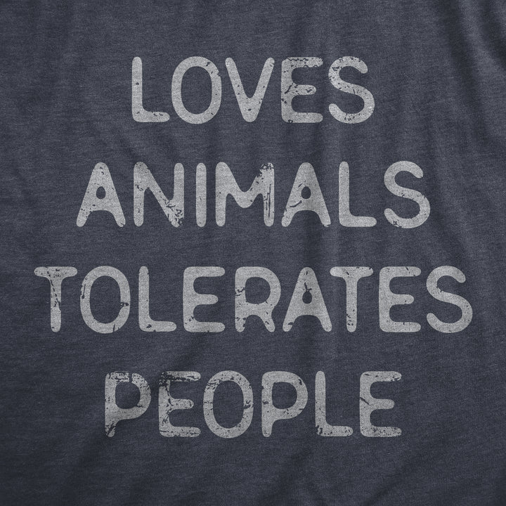 Loves Animals Tolerates People Women's T Shirt