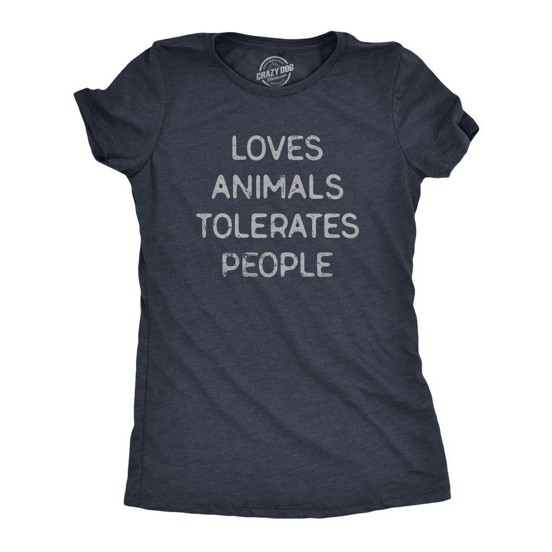 Funny Heather Navy - ANIMALS Loves Animals Tolerates People Womens T Shirt Nerdy Animal introvert Tee