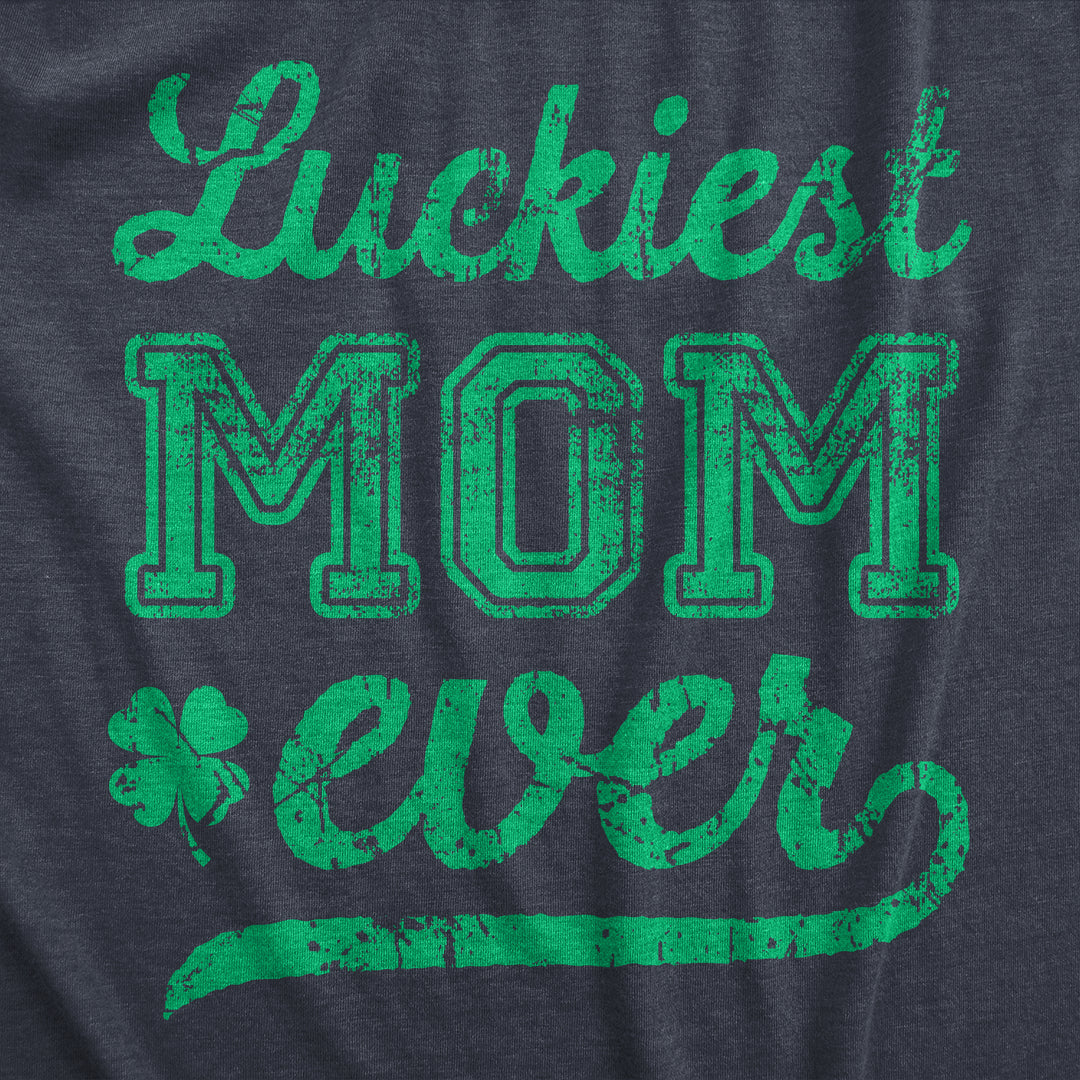 Luckiest Mom Ever Women's T Shirt