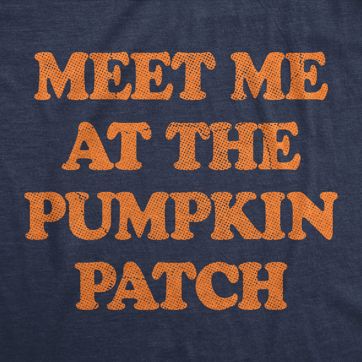 Meet Me At The Pumpkin Patch Men&#39;s Tshirt