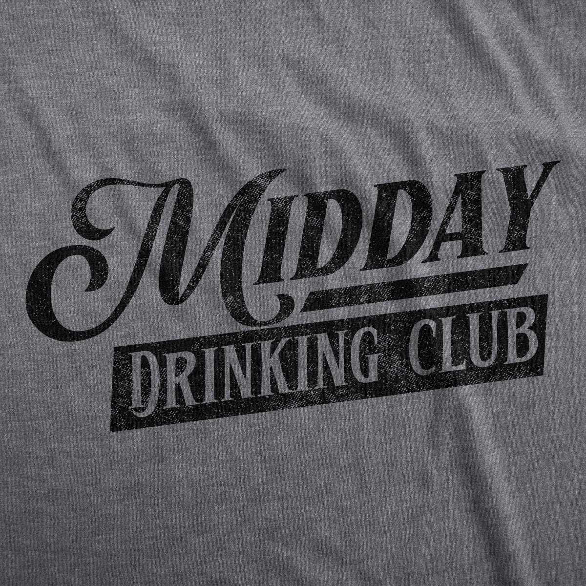 Midday Drinking Club Men&#39;s T Shirt