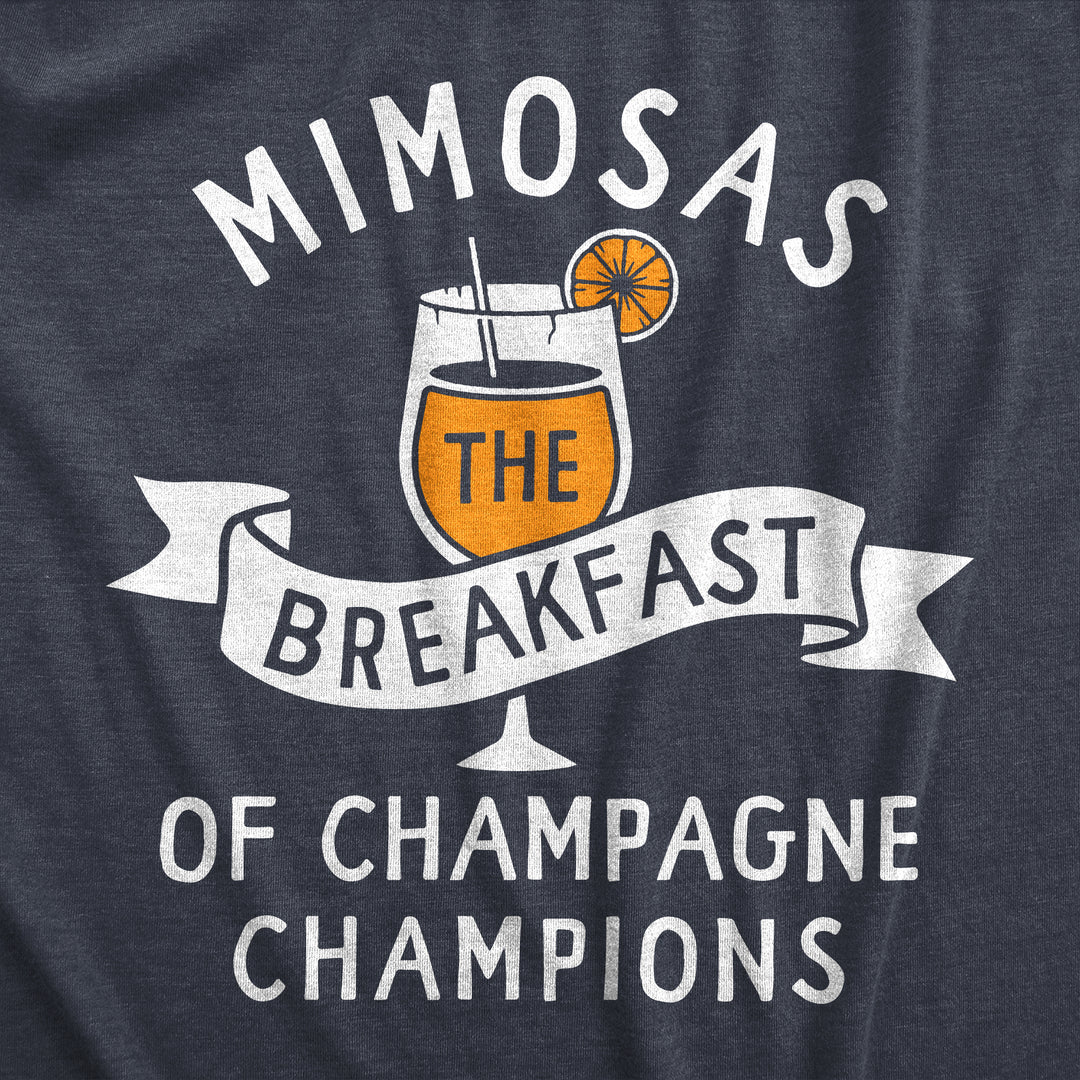 Mimosas The Breakfast Of Champagne Champions Women's T Shirt