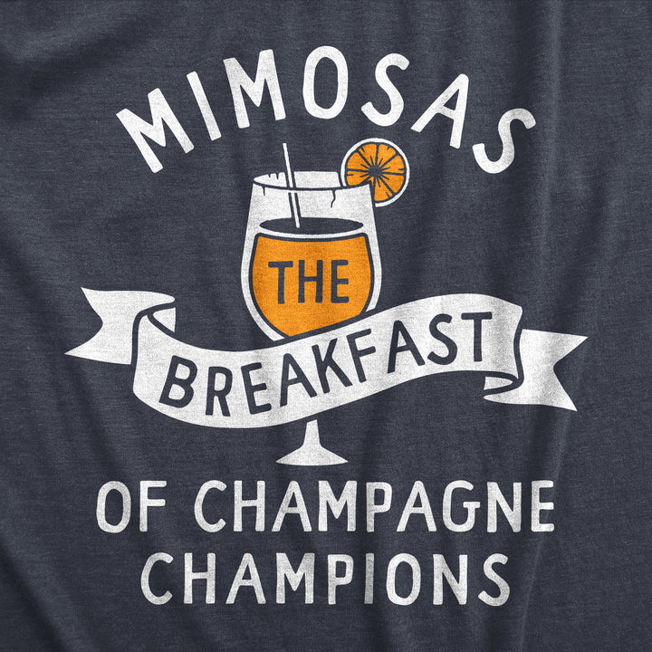 Mimosas The Breakfast Of Champagne Champions Women's T Shirt