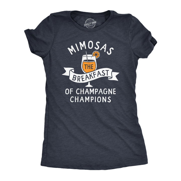 Funny Heather Navy - MIMOSAS Mimosas The Breakfast Of Champagne Champions Womens T Shirt Nerdy Drinking Tee