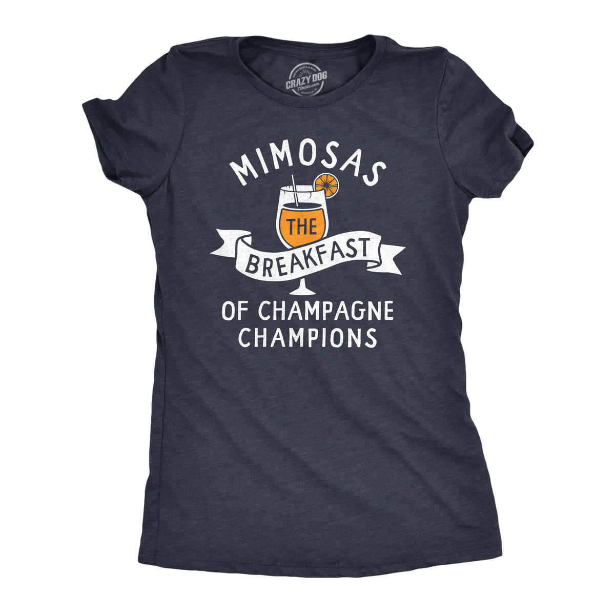 Funny Heather Navy - MIMOSAS Mimosas The Breakfast Of Champagne Champions Womens T Shirt Nerdy Drinking Tee