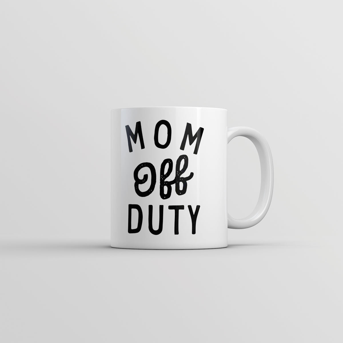 Funny White Mom Off Duty Coffee Mug Nerdy Sarcastic Tee