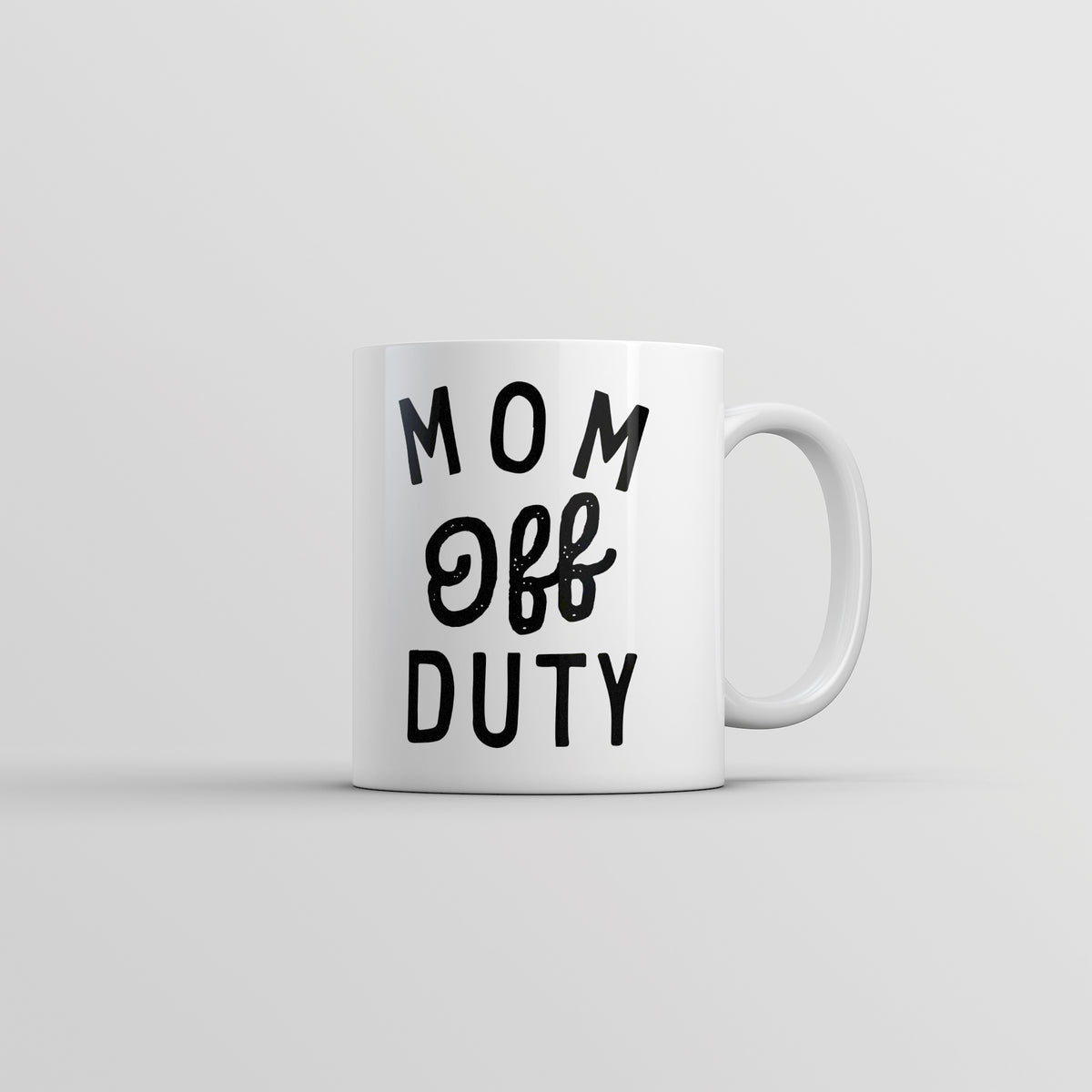 Funny White Mom Off Duty Coffee Mug Nerdy sarcastic Tee