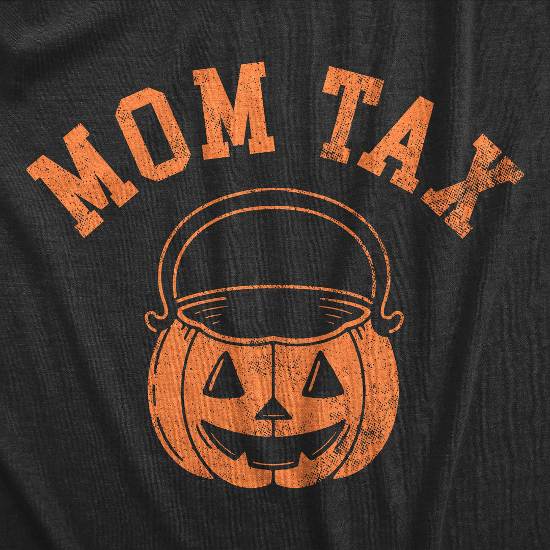 Mom Tax Women's T Shirt