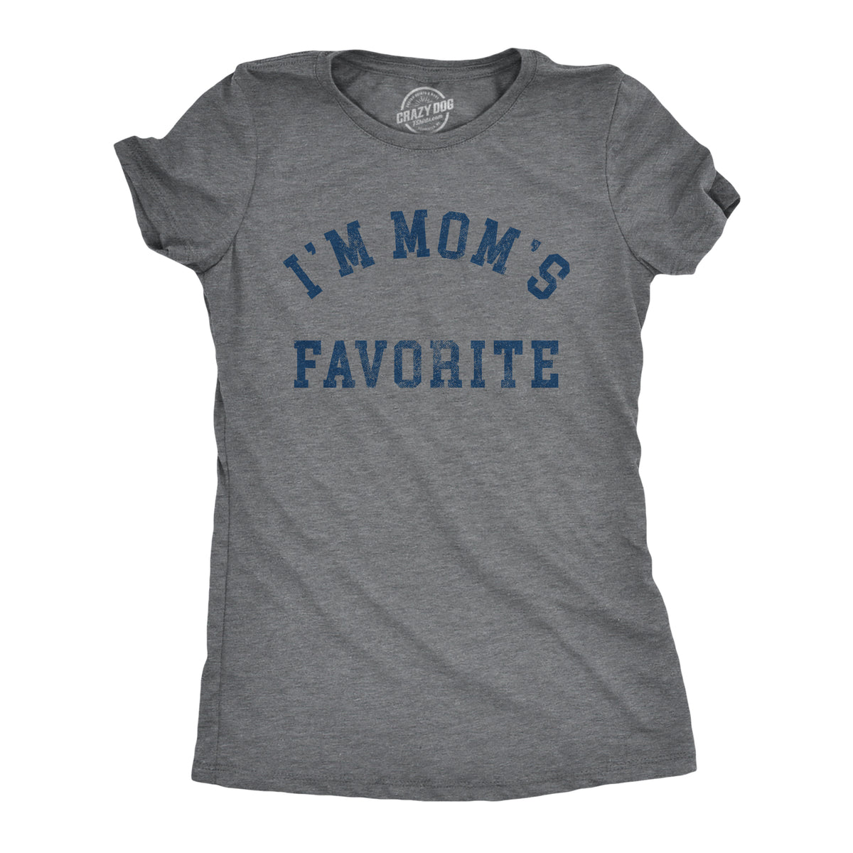 Funny Dark Heather Grey - FAVORITE Im Moms Favorite Womens T Shirt Nerdy sarcastic Tee