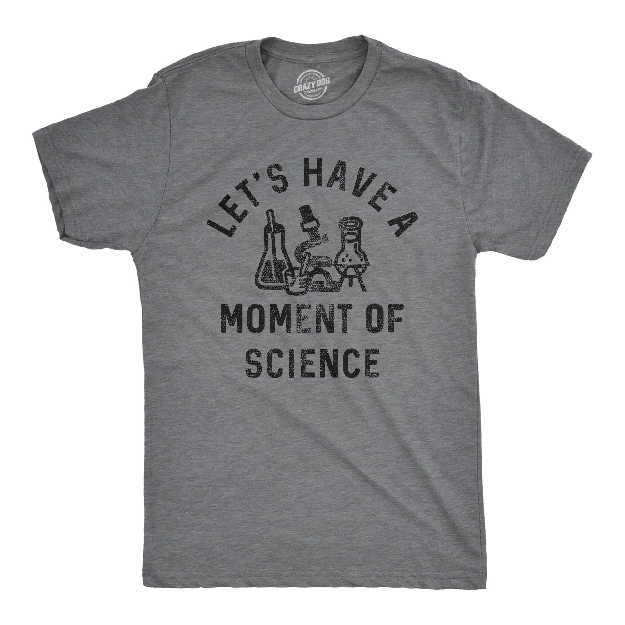 Funny Dark Heather Grey - SCIENCE Lets Have A Moment Of Science Mens T Shirt Nerdy Science sarcastic Tee