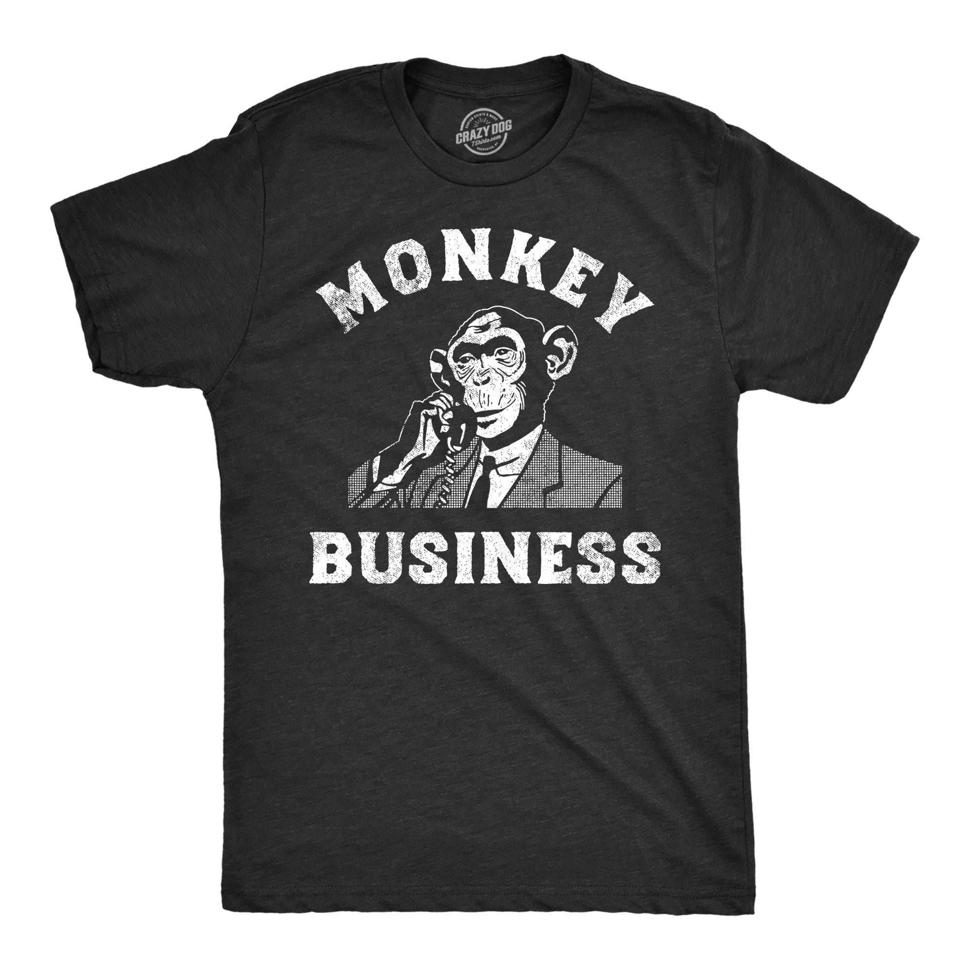 Funny Heather Black - Monkey Business Monkey Business Mens T Shirt Nerdy Office animal Sarcastic Tee