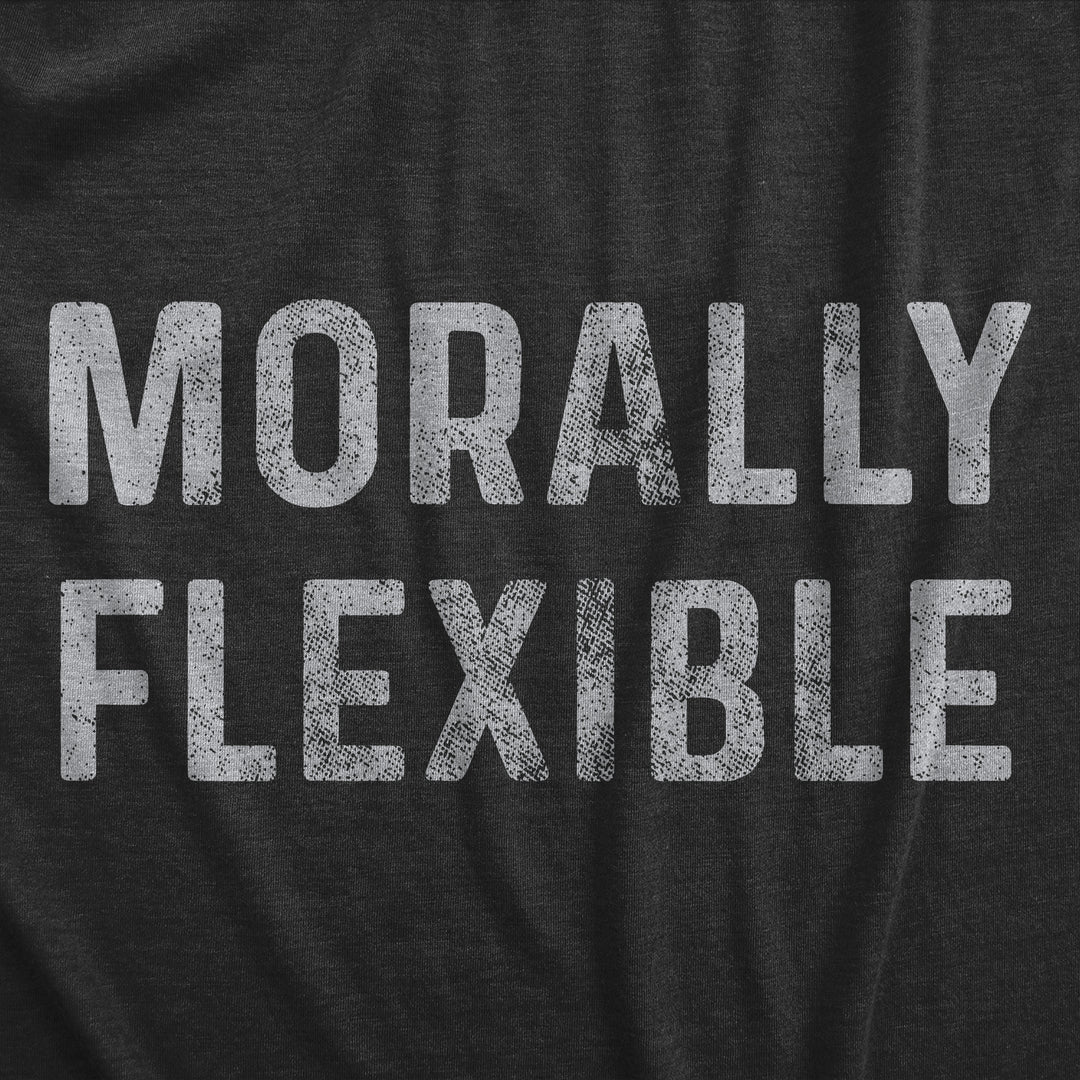 Morally Flexible Men's T Shirt