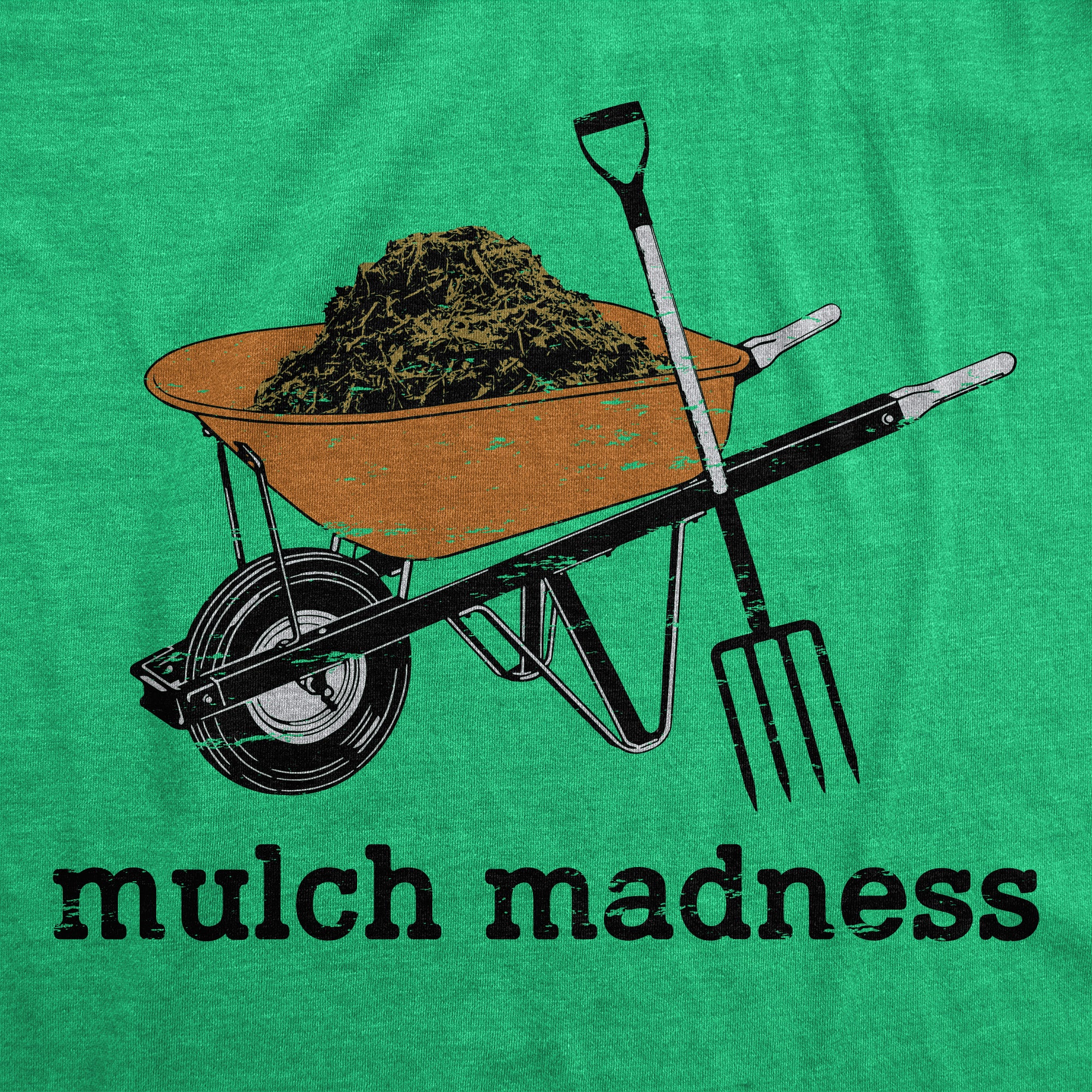 Funny Heather Green - MULCH Mulch Madness Mens T Shirt Nerdy Sarcastic Tee