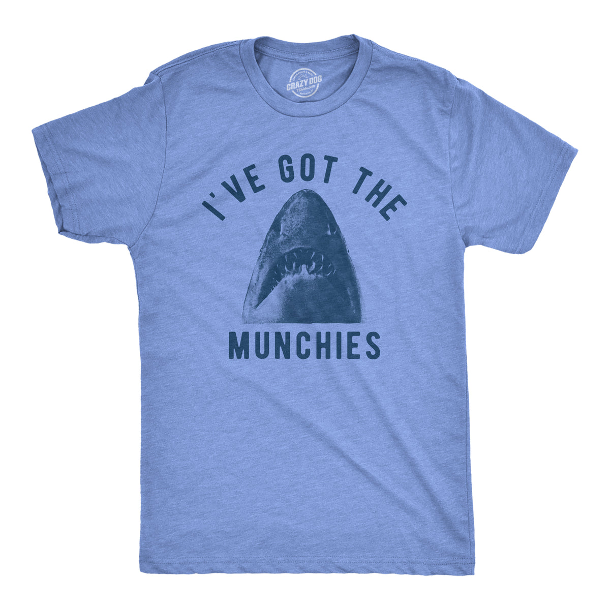 Funny Light Heather Blue - MUNCHIES Ive Got The Munchies Mens T Shirt Nerdy shark week sarcastic Tee